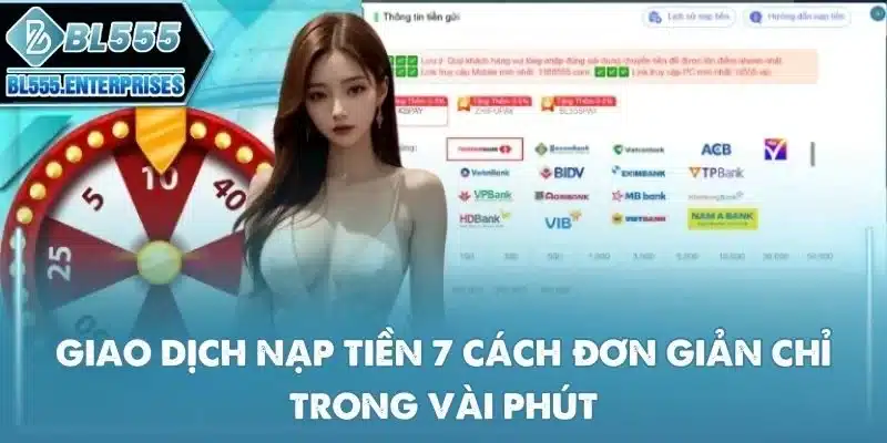 bl555 18 giao-dich-nap-tien-7-cach-don-gian-chi-trong-vai-phut